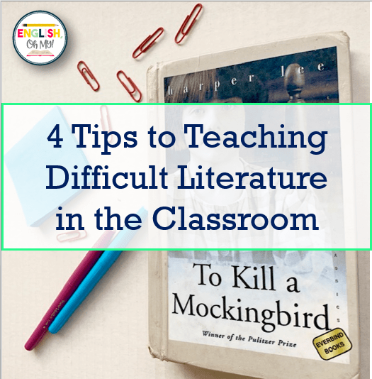 4 Tips to Teaching Difficult Literature