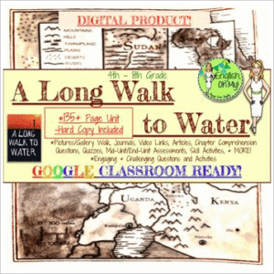 A Long Walk to Water Unit-Google Classroom Ready, Digital
