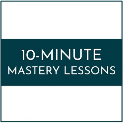 10-Minute Mini Mastery Lessons