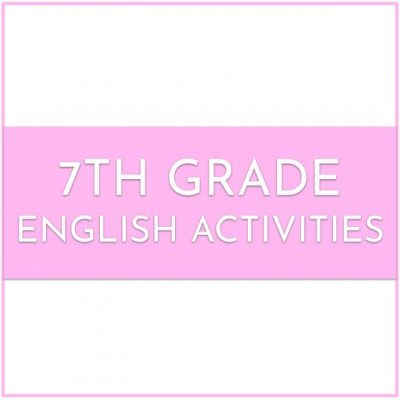 7th Grade English Activities