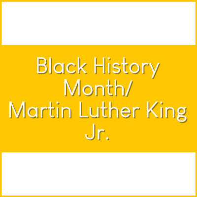 Black History Month/ Martin Luther King Jr.
